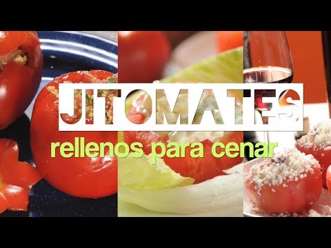 Jitomates rellenos para cenar - UCvg_5WAbGznrT5qMZjaXFGA