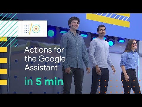 Actions on the Google Assistant in 5 minutes | Google I/O 2018 - UC_x5XG1OV2P6uZZ5FSM9Ttw