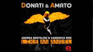 DONATI & AMATO - Like An Angel (Andrea Bertolini & Vanshock Rmx) Radio Edit