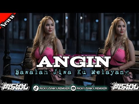 DJ ANGIN BAWALAH JIWAKU MELAYANG | Ricky fvnky rmx | bootleg2025