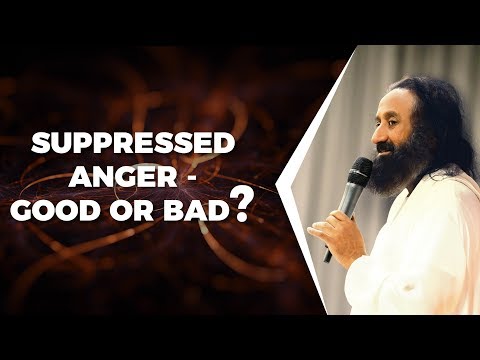 Video - Spiritual Video - How You Can Get Rid Of Suppressed Anger From Your Past? Sri Sri Ravi Shankar