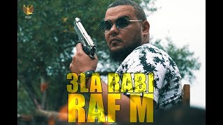 RAF M - ALA RABI | على ربي [Official Music Video]