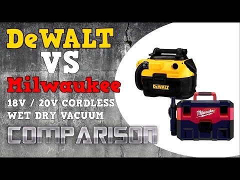 DeWALT VS MILWAUKEE 18V / 20V VACUUM COMPARISON - UCnrg9RVm6Jld35j-Q6N1p8w