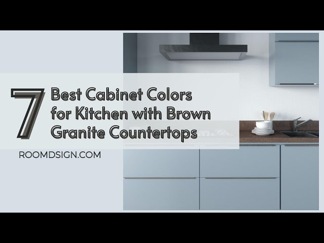 What Paint Colors Go With Brown Granite Countertops?