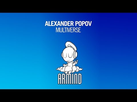 Alexander Popov - Multiverse (Original Mix) - UCO3gM-qHXMBM8BQdTwx8D2g