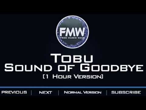 Tobu - Sound of Goodbye [1 Hour Version] - UC4wUSUO1aZ_NyibCqIjpt0g