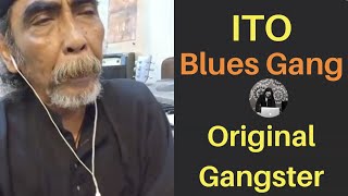 ITO - BLUES GANG / HUBRAM#53 / ORIGINAL GANGSTER / KEHIDUPAN SEORANG PEJUANG