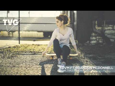 FDVM ft. Brandon McDonnell - Think Twice (Original Mix) - UCxH0sQJKG6Aq9-vFIPnDZ2A