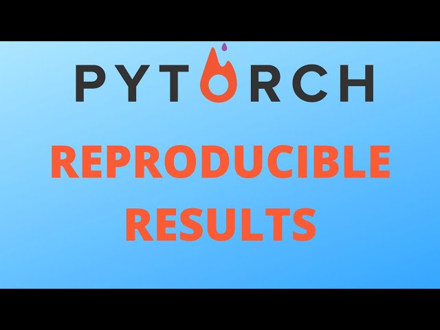 Setting the Pytorch Seed for Better Reproducibility