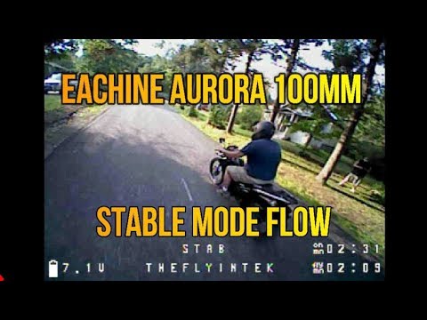 Eachine Aurora 100mm Stable Mode Flow - UCU33TAvzA-wgPMgcrdMVIdg