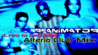 ReAnimator - Live Is Life 2002 (Alterio Club Mix)