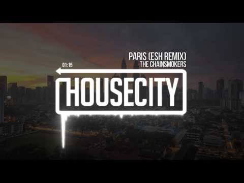 The Chainsmokers - Paris (ESH Remix) - UCTc3vxWltlHLaxZc3e56IJg