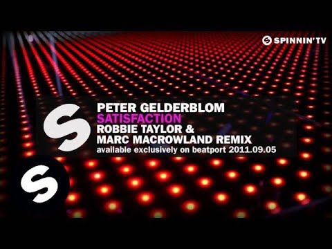Peter Gelderblom - Satisfaction (Robbie Taylor & Marc MacRowland Remix) [Teaser] - UCpDJl2EmP7Oh90Vylx0dZtA