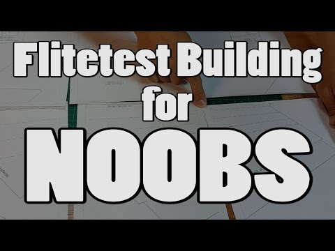 Flitetest Building for Noobs (Part 2) - UCnJyFn_66GMfAbz1AW9MqbQ