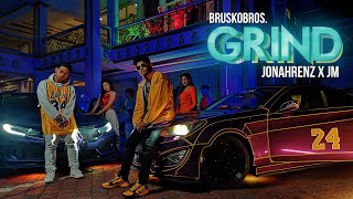 Grind - Jonahrenz X JM (Brusko Bros.) | Official Music Video