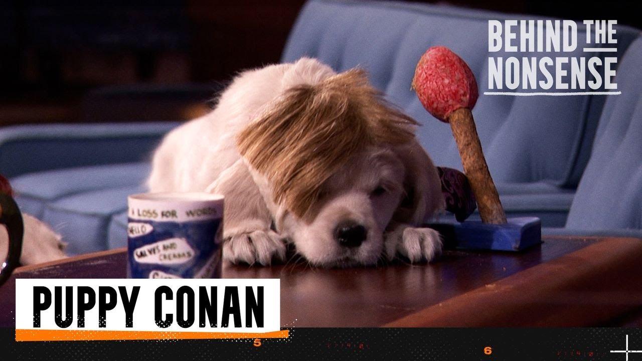 Behind The Nonsense: Puppy Conan | Team Coco