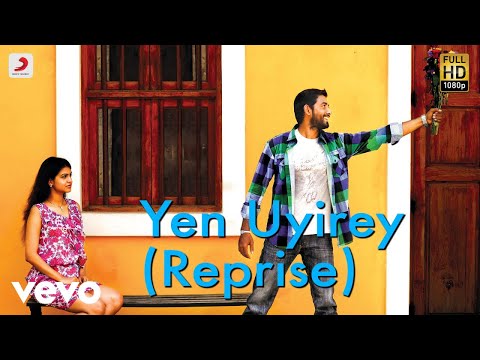 Maalai Pozhudhin Mayakathilaey - Yen Uyirey Reprise Full Song Audio | Achu - UCTNtRdBAiZtHP9w7JinzfUg