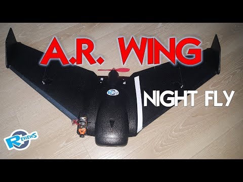 AR Wing night Fly - maiden flight in the late evening - UCv2D074JIyQEXdjK17SmREQ