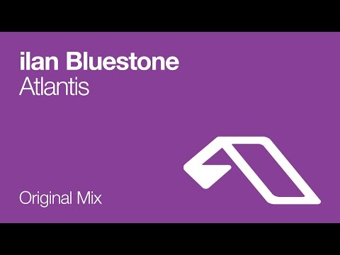 ilan Bluestone - Atlantis - UCC1qRH2kSGu7AzBwqEPVnjg