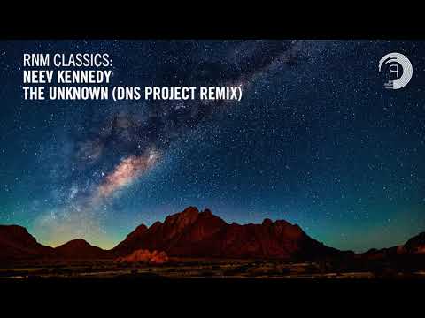 Neev Kennedy - The Unknown (DNS Project Remix) [RNM CLASSICS] + LYRICS - UCsoHXOnM64WwLccxTgwQ-KQ