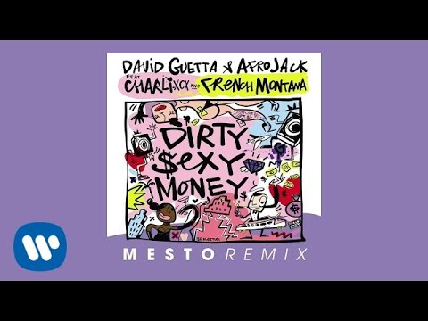 David Guetta & Afrojack ft Charli XCX & French Montana - Dirty Sexy Money Mesto remix official audio