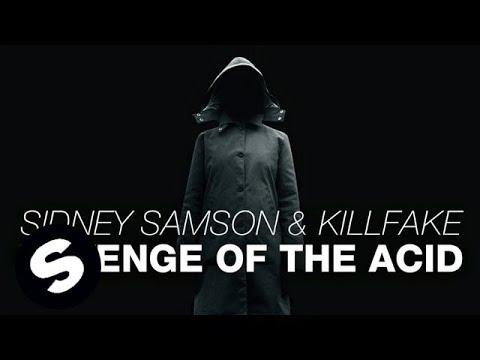 Sidney Samson & KillFake - Revenge Of The Acid (Original Mix) - UCpDJl2EmP7Oh90Vylx0dZtA