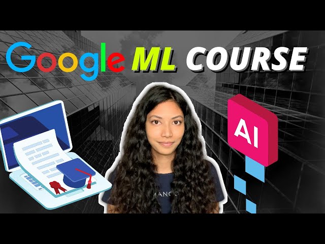 Is Google’s Machine Learning Crash Course Good?