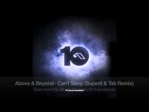 Above & Beyond - Can't Sleep (Super8 & Tab Remix) - UCC1qRH2kSGu7AzBwqEPVnjg