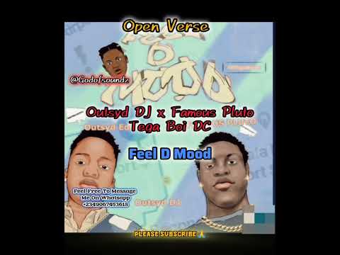 Outsyd DJ x Famous Pluto x Tega Boi DC - Feel D Mood | OPEN VERSE | Freebeat Amapiano Afrobeat Type