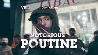 VELI - Notorious 1 #Poutine I Daymolition