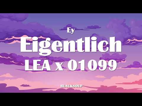 LEA x 01099 - Eigentlich Lyrics