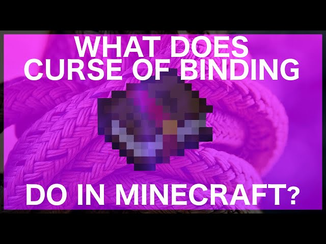 Curse Of Binding Minecraft Enchantment