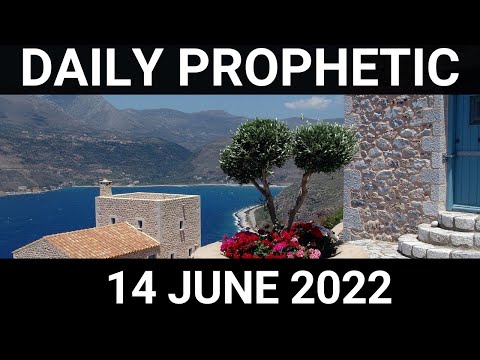 Daily Prophetic Word 14 June 2022 1 of 4