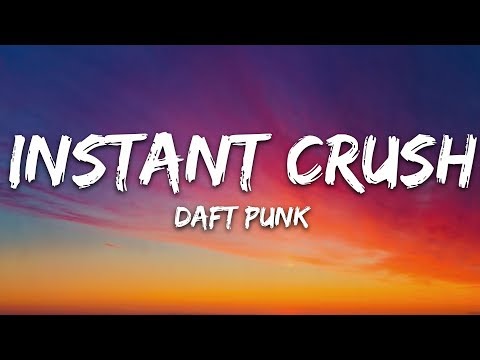 Daft Punk - Instant Crush (Lyrics) ft. Julian Casablancas