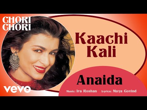 Kaachi Kali - Chori Chori | Anaida | Official Hindi Pop Song - UC3MLnJtqc_phABBriLRhtgQ