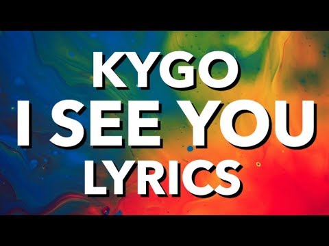 Kygo – I See You (Lyrics) ft. Billy Raffoul