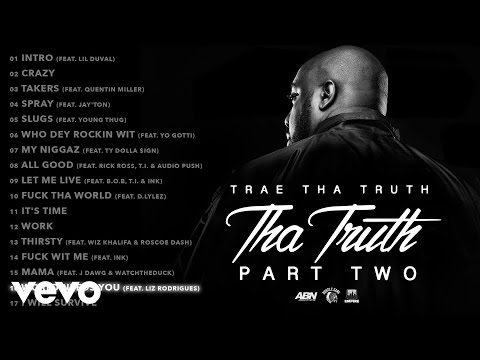 Trae Tha Truth - World Needs You (Audio) ft. Liz Rodrigues - UCakqwhv9V-7nzEXGQhckwEA