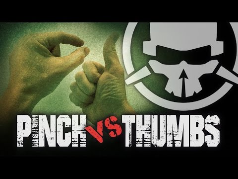 Pinching vs Thumbs - UCemG3VoNCmjP8ucHR2YY7hw