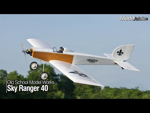 Old School Model Works Sky Ranger 40 - Model Aviation magazine - UCBnIE7hx2BxjKsWmCpA-uDA