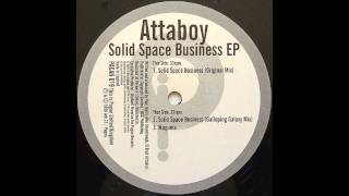 Attaboy - Solid Space Business (Original Mix)