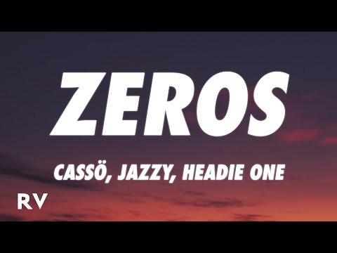 cassö, Jazzy, Headie One - Zeros (Lyrics)