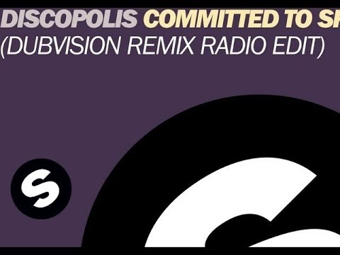 Discopolis - Committed To Sparkle Motion (DubVision Remix Radio Edit) - UCpDJl2EmP7Oh90Vylx0dZtA