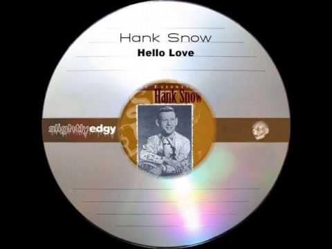 Hank Snow - Hello Love - UC1PZ8VA-59AeA99aAZbkGVw
