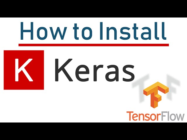 How to Install Keras with TensorFlow Backend