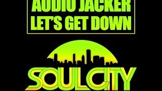 Audio Jacker - Let's Get Down (Original Mix)