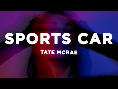 Tate McRae - Sports car (Lyrics) sped up