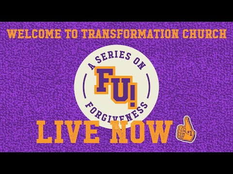 Transformation Church // Forgiveness University