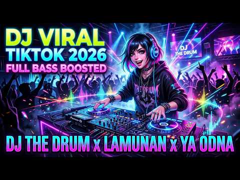 DJ The Drum x Lamunan x Ya Odna (Full Song) 🔥 Viral TikTok 2026 | Remix Party Terbaru