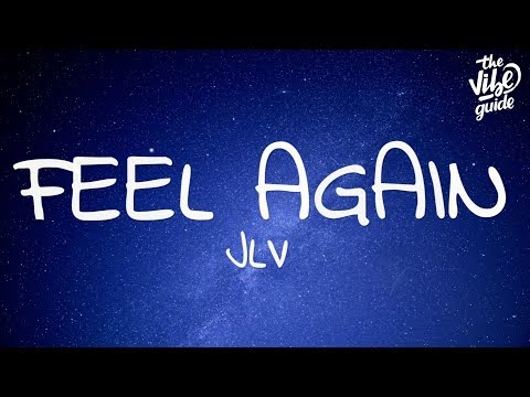 JLV - Feel Again (Lyrics) - UCxH0sQJKG6Aq9-vFIPnDZ2A