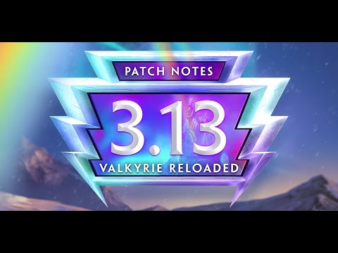 SMITE Patch Notes VOD - Valkyrie Reloaded (Patch 3.13) - UCLB_2GSFGa4Unb5fjq49SOw